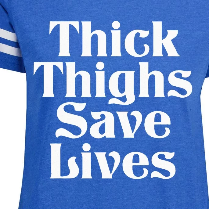 Thick Thighs Save Lives Thick Thighs Save Lives Enza Ladies Jersey Football T-Shirt