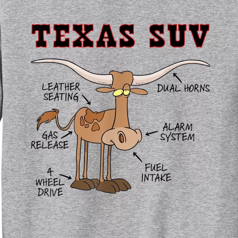 Texas TX SUV Funny Joke Longhorn Cattle Cow Tall Sweatshirt