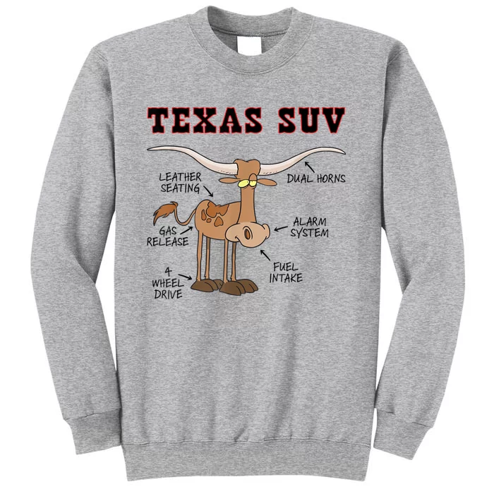 Texas TX SUV Funny Joke Longhorn Cattle Cow Tall Sweatshirt