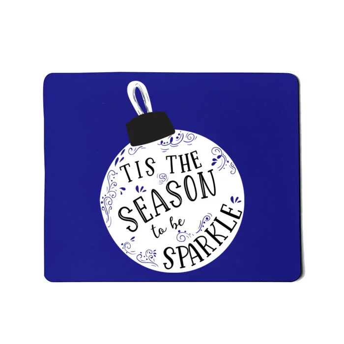 Tis The Season To Christmas Holiday Ornat Meaningful Gift Mousepad