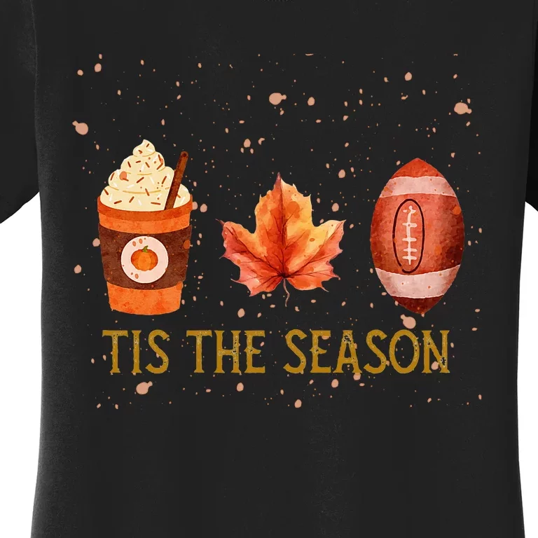 TIS THE SEASON FALL FOOTBALL THANKSGIVING PUMPKIN SPICE Women's T-Shirt