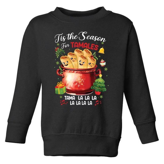 Tis The Season For Tamales Retro Mexican Food Holidays Toddler Sweatshirt