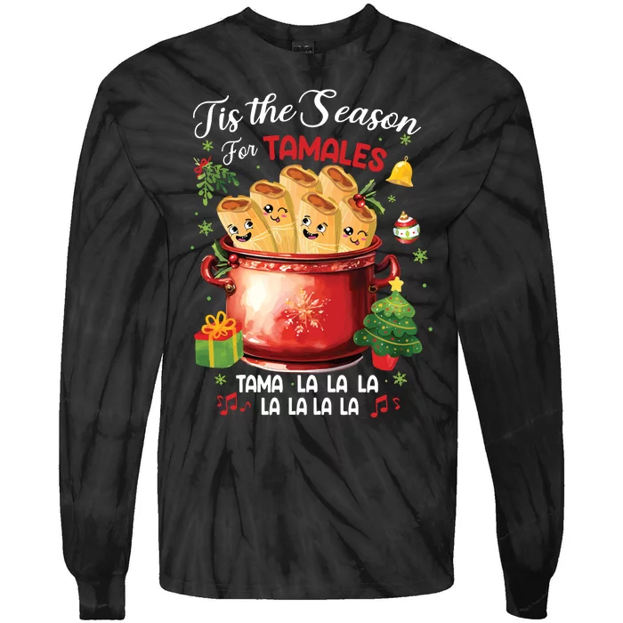 Tis The Season For Tamales Retro Mexican Food Holidays Tie-Dye Long Sleeve Shirt