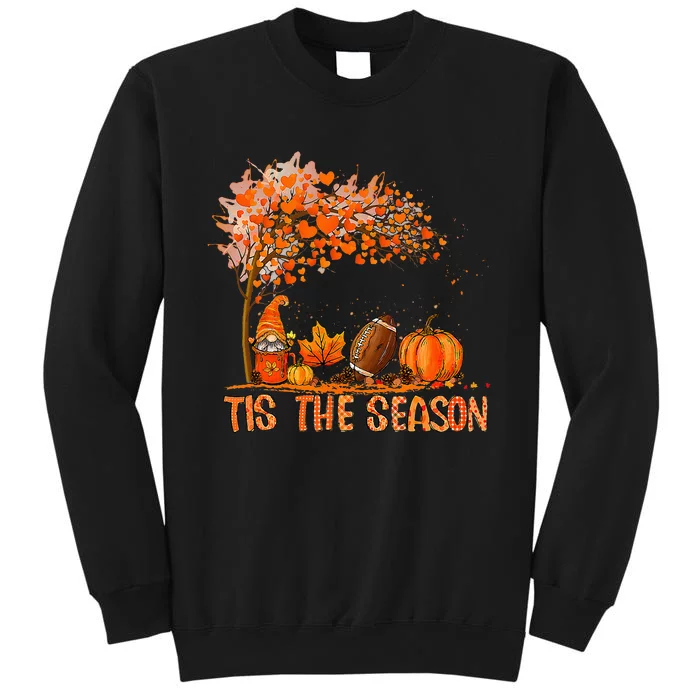 Tis The Season Gnome Pumpkin Spice Football Thanksgiving Tall Sweatshirt