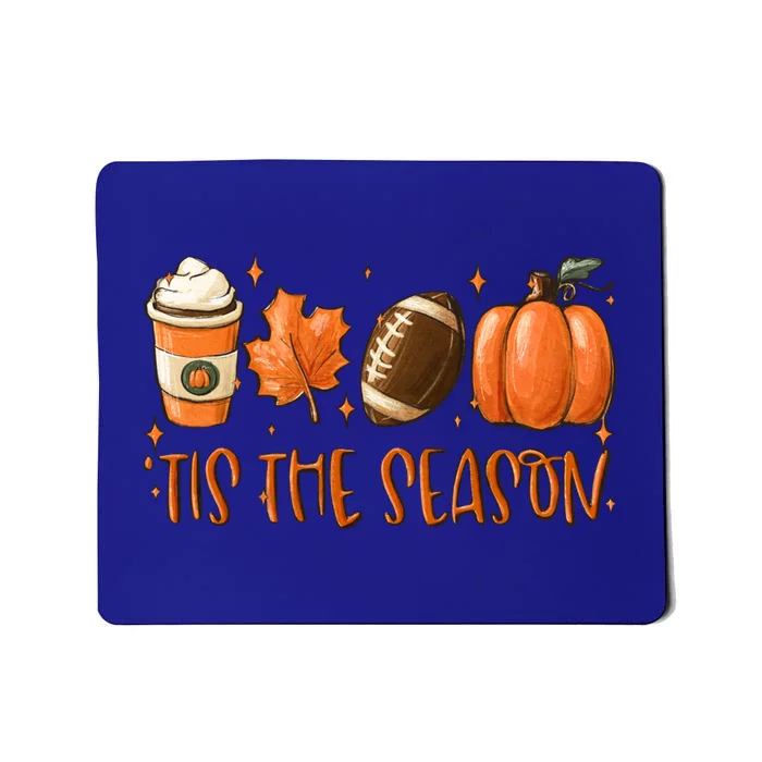 Tis The Season Pumpkin Leaf Latte Fall Thanksgiving Football Gift Mousepad