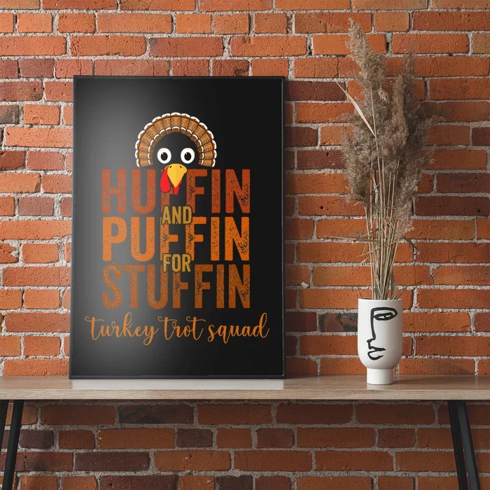 Turkey Trot Squad Huffin And Puffin For Stuffing Case Vibes Poster