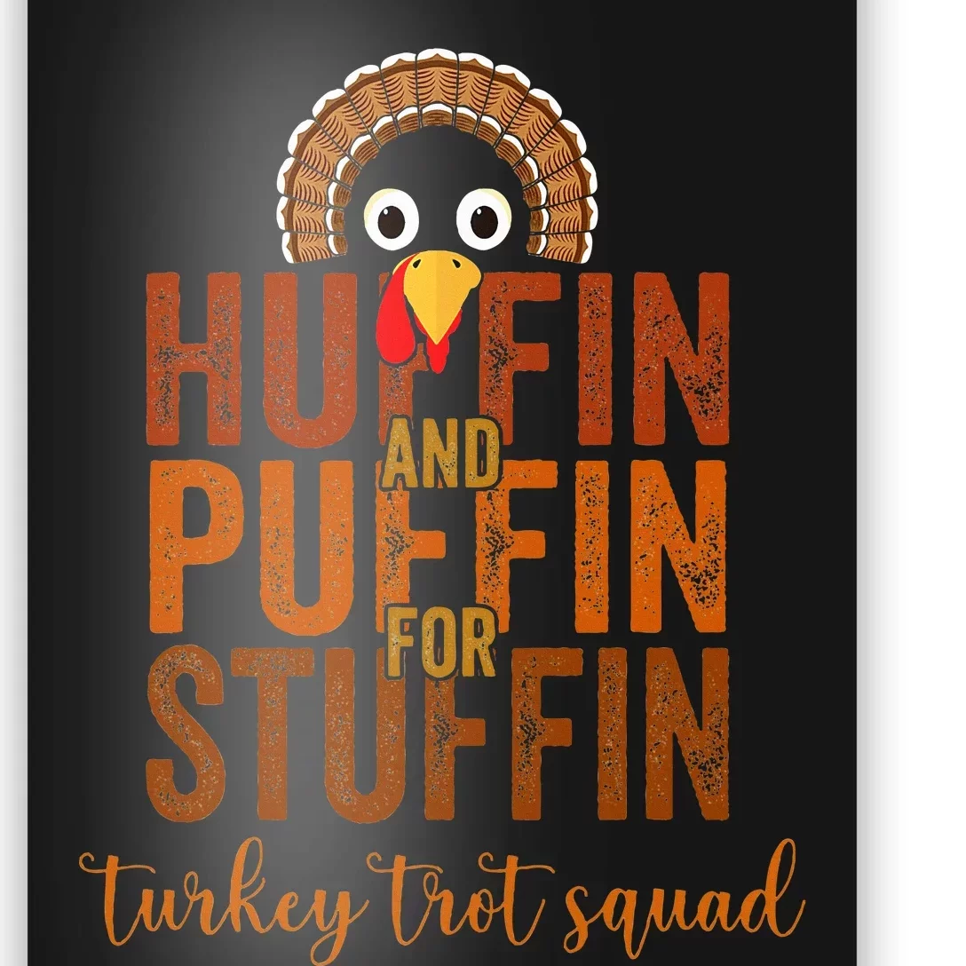 Turkey Trot Squad Huffin And Puffin For Stuffing Case Vibes Poster