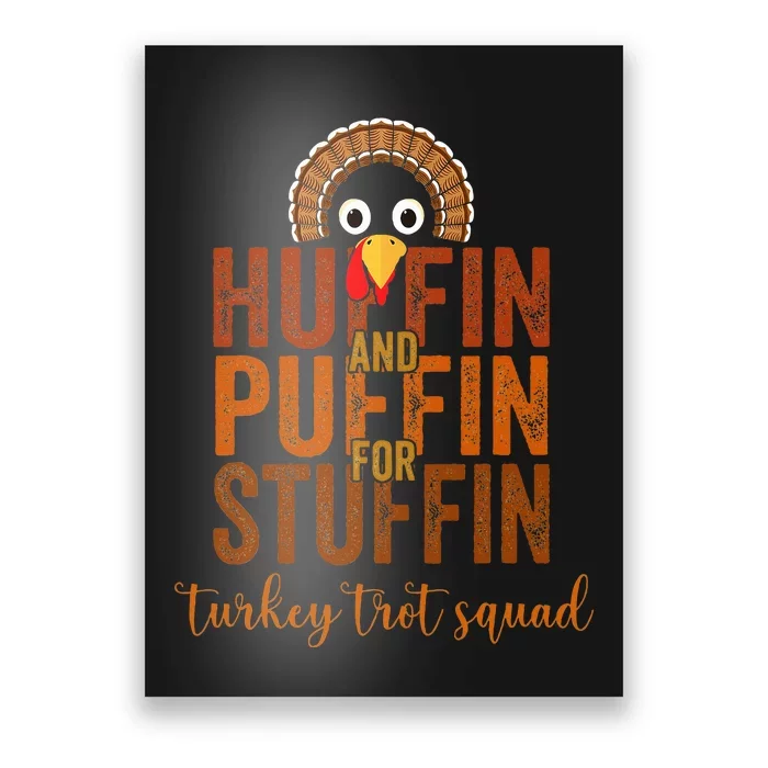 Turkey Trot Squad Huffin And Puffin For Stuffing Case Vibes Poster