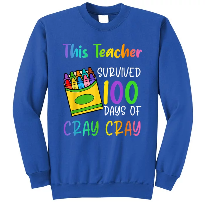 This Teacher Survived 100 Days Of Cray Cray Sweatshirt