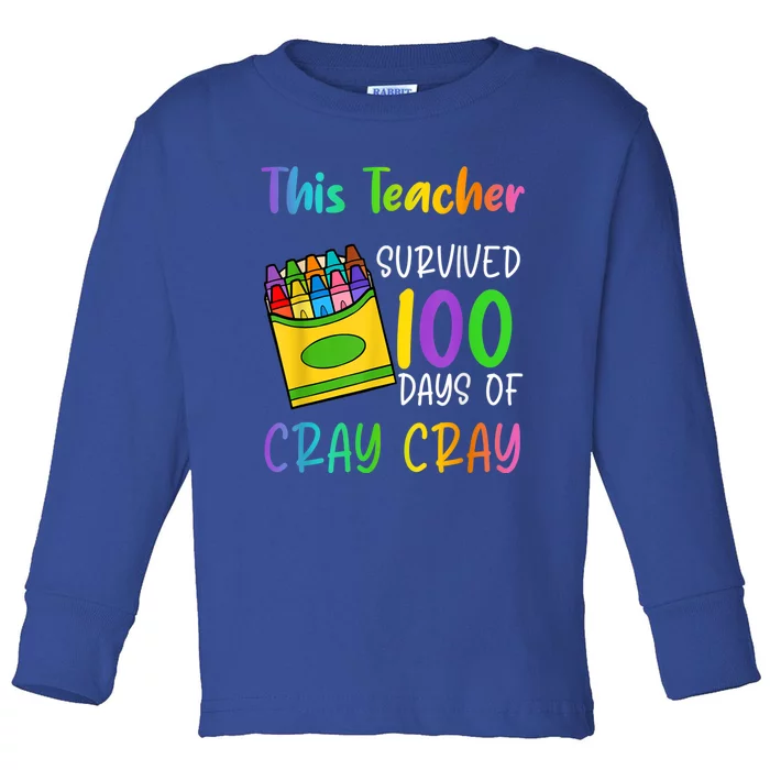 This Teacher Survived 100 Days Of Cray Cray Toddler Long Sleeve Shirt