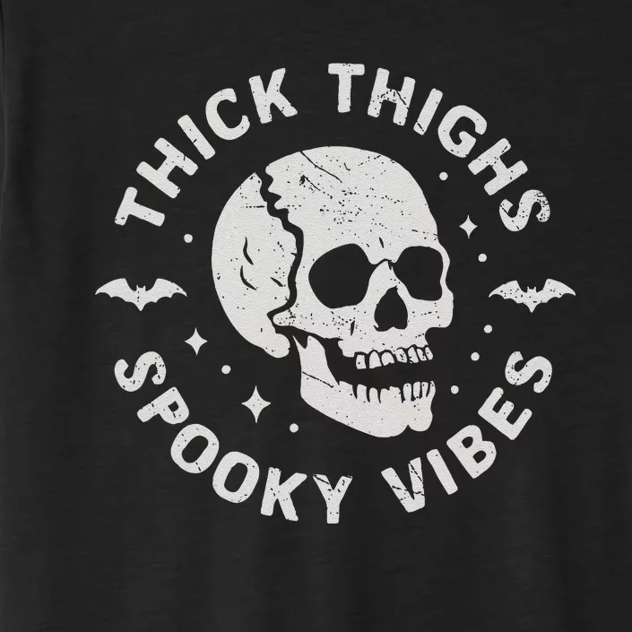 Thick Thighs Spooky Vibes Skull Funny Halloween Gift ChromaSoft Performance T-Shirt