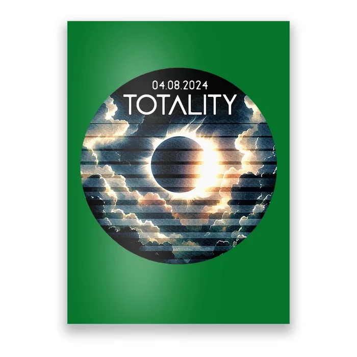 Totality Total Solar Eclipse 2024 Poster