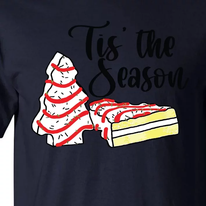 Tis The Season Holiday Christmas Snack Cake Tall T-Shirt