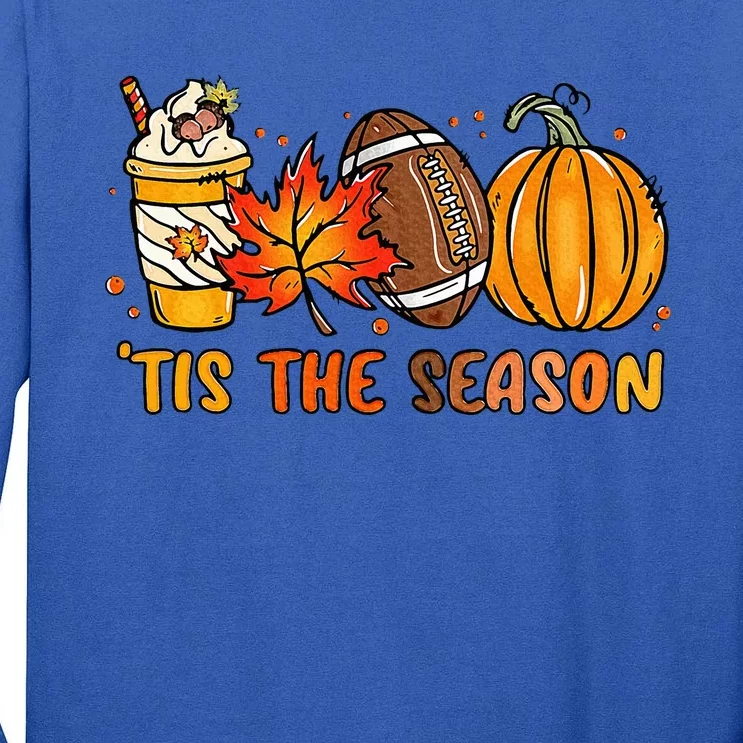 TIS THE SEASON Pumpkin Leaf Latte Fall Thanksgiving Football Tall Long Sleeve T-Shirt