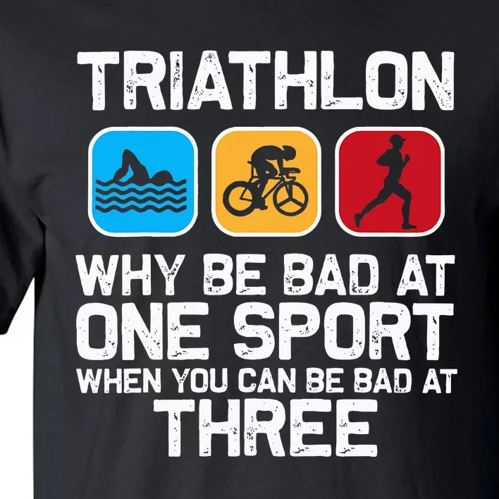 Triathlon Triathlete Swim Bike Run Sport Tall T-Shirt