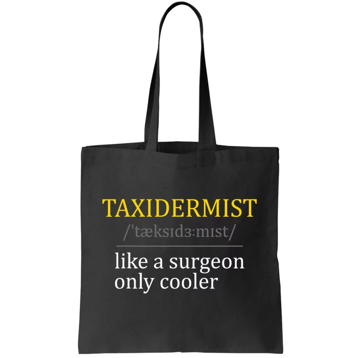 Taxidermist Taxidermy Stuffed Animal Lover Wildlife Fan Tote Bag