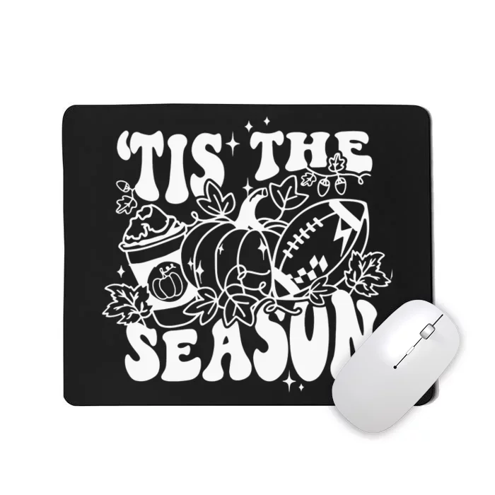 Tis The Season Football Thanksgiving Family Game Day Mousepad