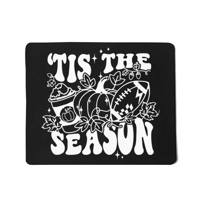 Tis The Season Football Thanksgiving Family Game Day Mousepad