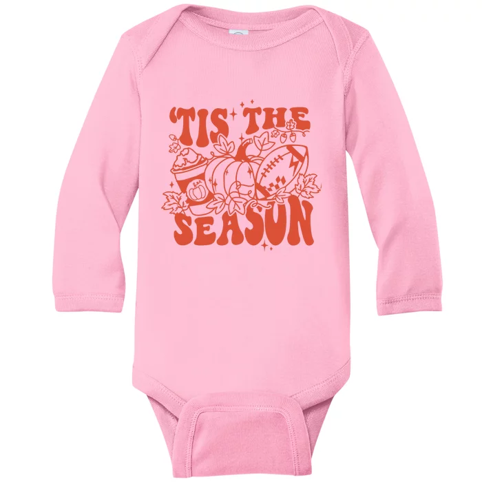 Tis The Season Football Thanksgiving Family Game Day Baby Long Sleeve Bodysuit