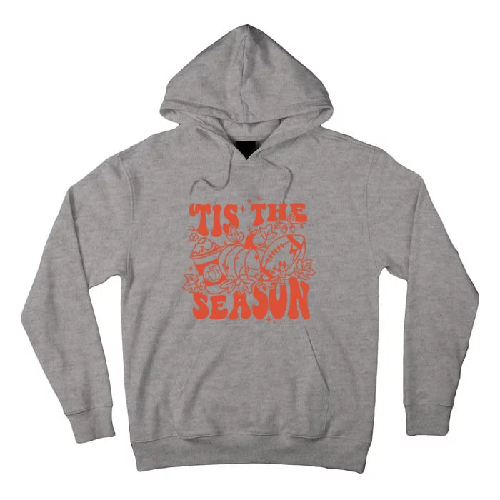 Tis The Season Football Thanksgiving Family Game Day Tall Hoodie