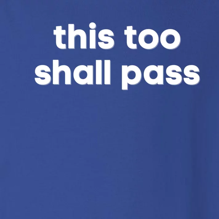 This Too Shall Pass Inspirational Saying Motivational Quote Gift Toddler Long Sleeve Shirt