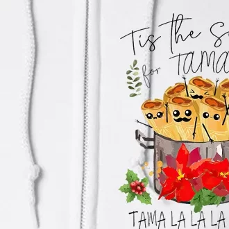 Tis The Season For Tamales Funny Mexican Christmas Full Zip Hoodie