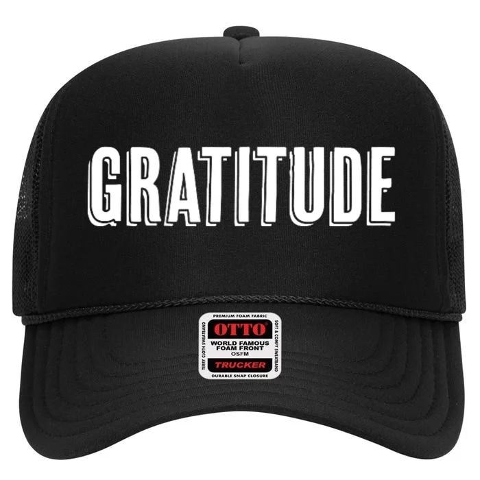 Top That Says The Word Gratitude High Crown Mesh Trucker Hat