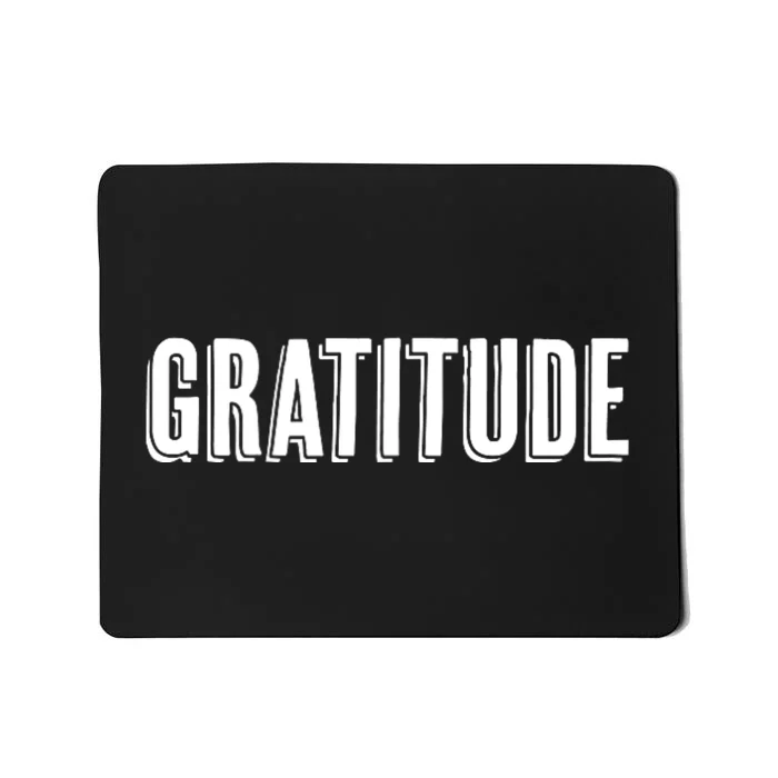 Top That Says The Word Gratitude Mousepad