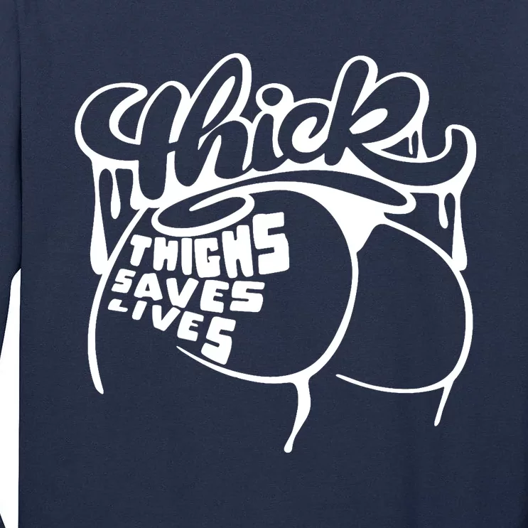 Thick Thighs Save Lives Gym Workout Thick Thighs Tall Long Sleeve T-Shirt