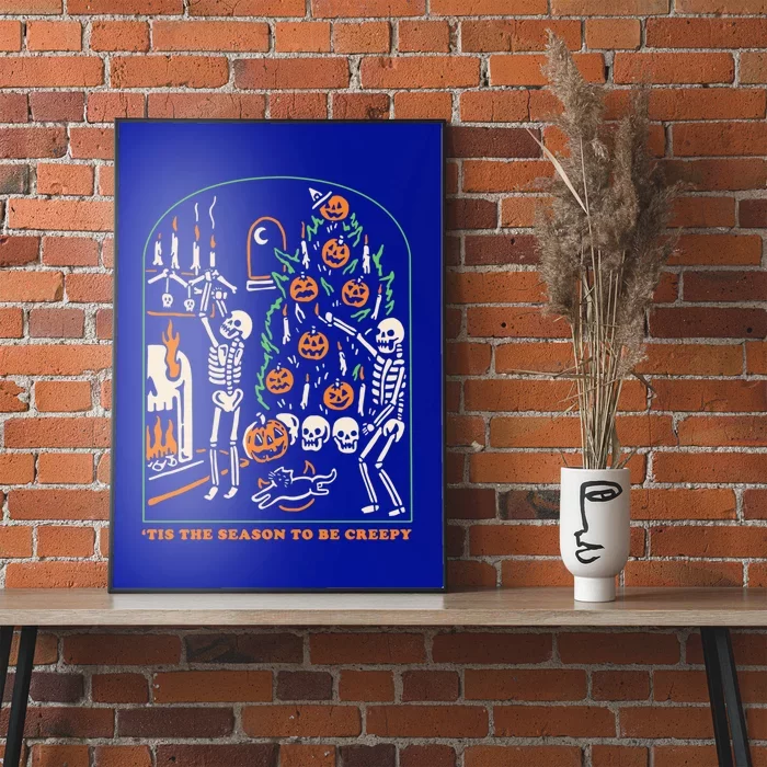 Tis The Season To Be Creepy Skeleton Halloween Spooky Season Cool Gift Poster