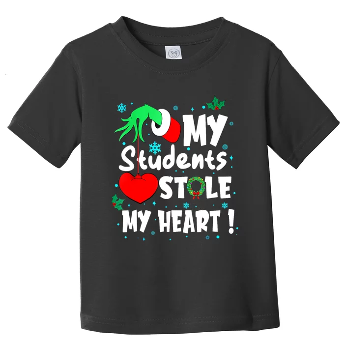 Tis The Season Christmas Funny My Students Stole My Heart Toddler T-Shirt