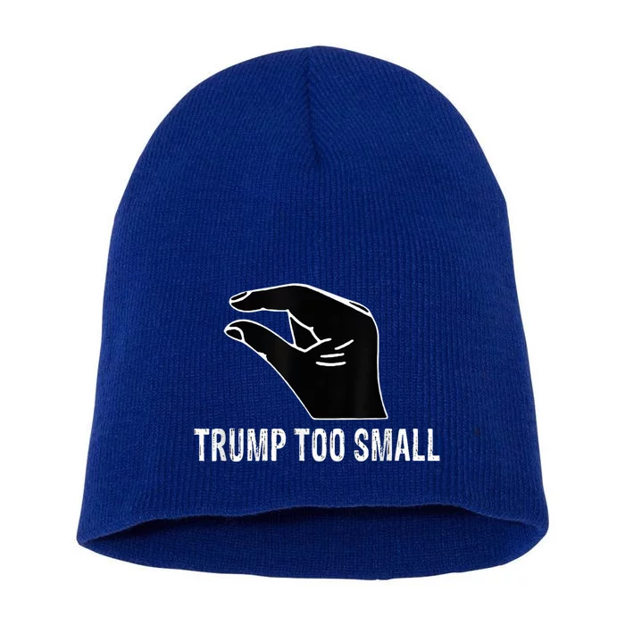 Trump Too Small Short Acrylic Beanie