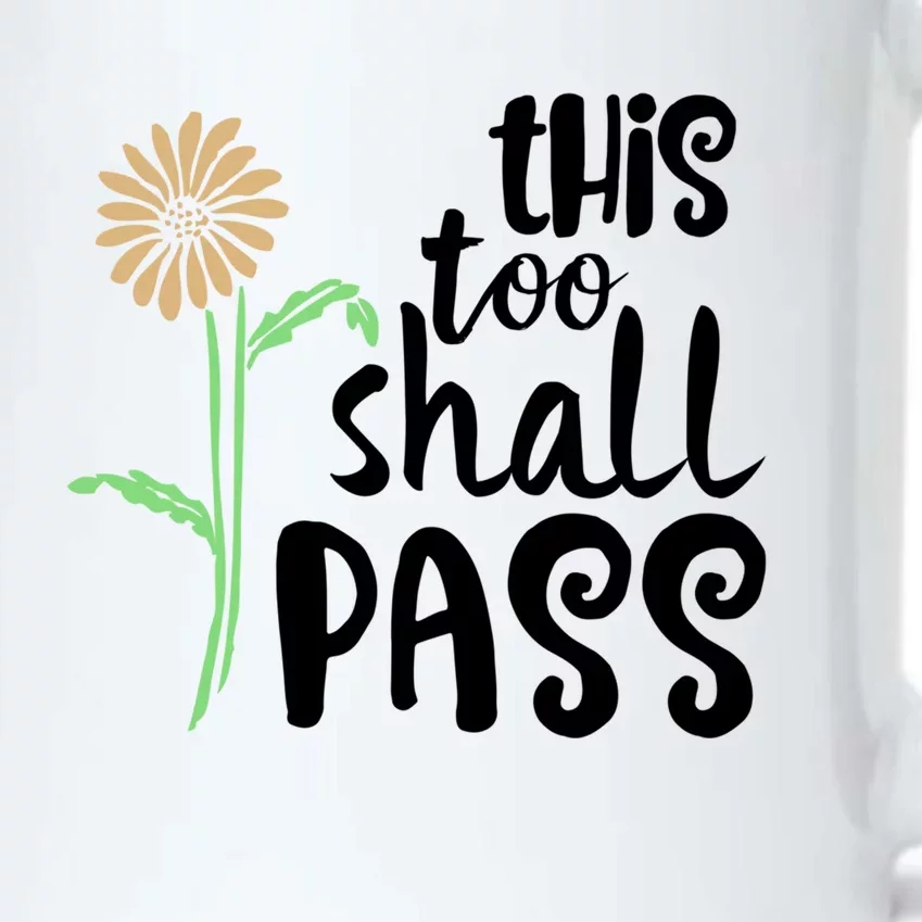 This Too Shall Pass Quote Motivational Funny Gift Black Color Changing Mug