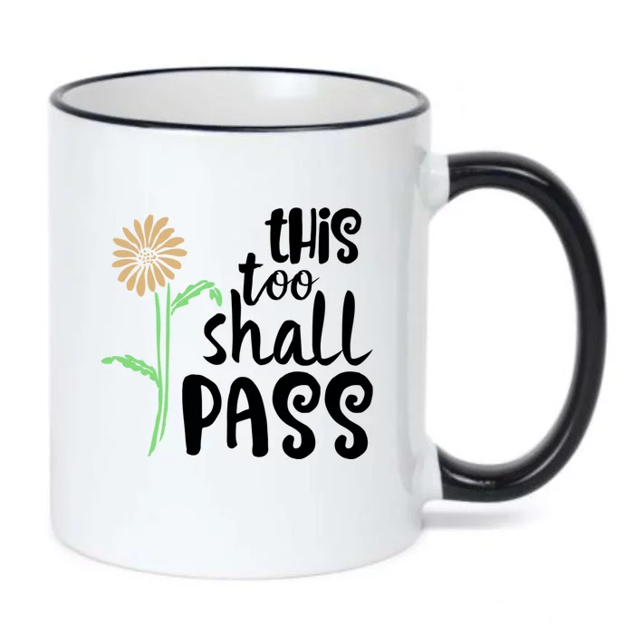 This Too Shall Pass Quote Motivational Funny Gift Black Color Changing Mug