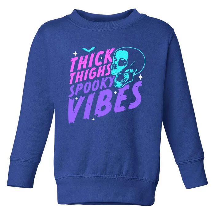 Thick Thighs Spooky Vibes Funny Halloween Skull Pastel Goth Gift Toddler Sweatshirt