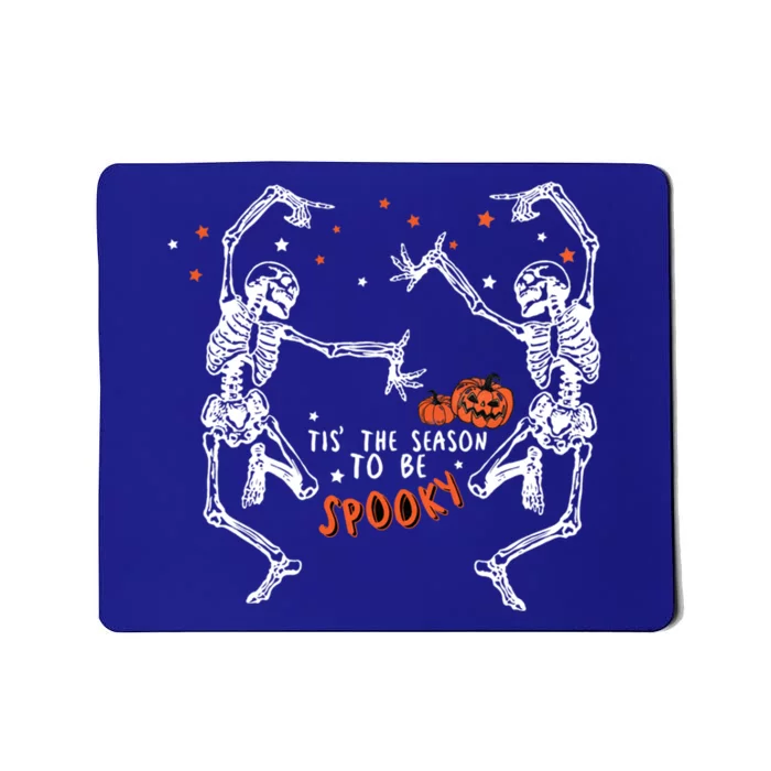 Tis The Season To Be Spooky Fall Halloween Dancing Skeleton Gift Mousepad