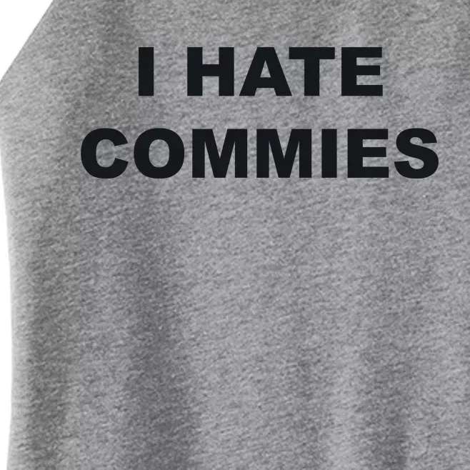 Top That Says Hate Commies Anti Commie Communism Sucks Women’s Perfect Tri Rocker Tank