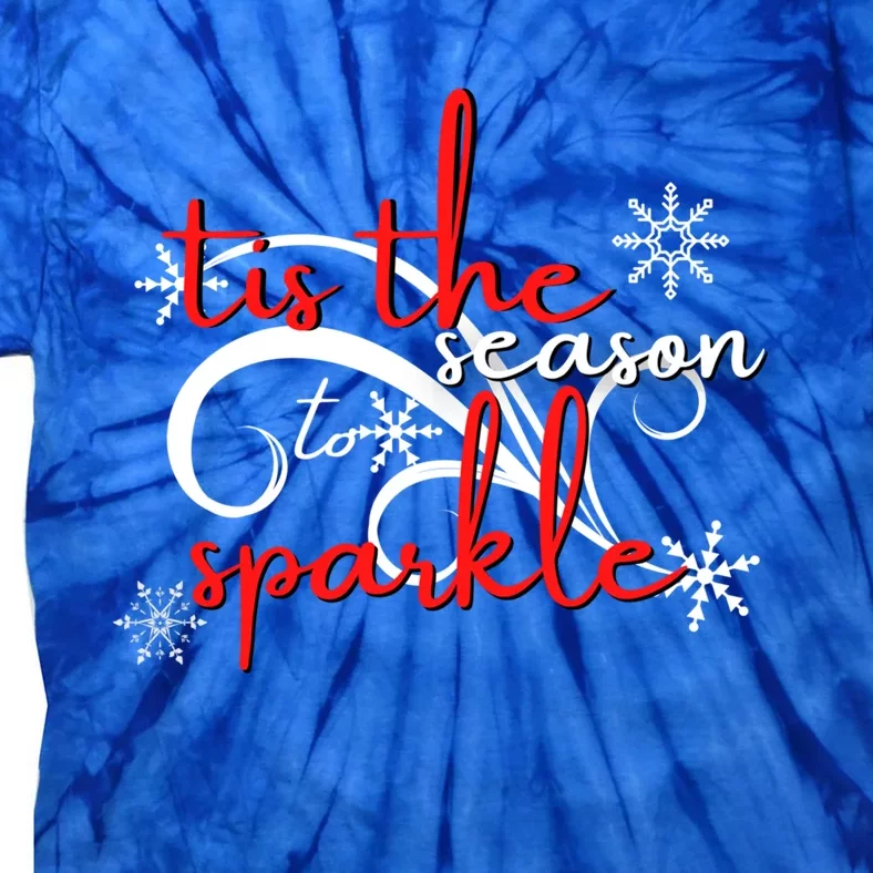 Tis The Season To Novelty Sarcastic Gift Idea Funny Gift Tie-Dye T-Shirt