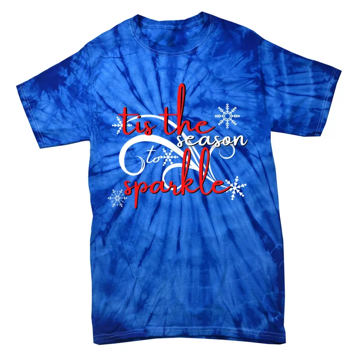 Tis The Season To Novelty Sarcastic Gift Idea Funny Gift Tie-Dye T-Shirt