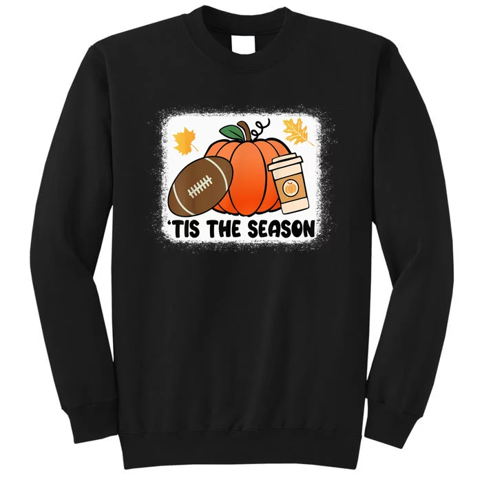 Tis The Season Fall Thanksgiving Pumpkin Football Game Day Tall Sweatshirt