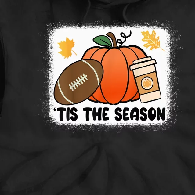 Tis The Season Fall Thanksgiving Pumpkin Football Game Day Tie Dye Hoodie