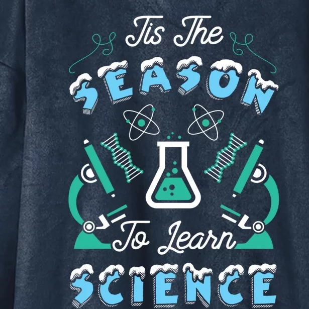 Tis The Season To Learn Science Teacher Christmas Great Gift Hooded Wearable Blanket