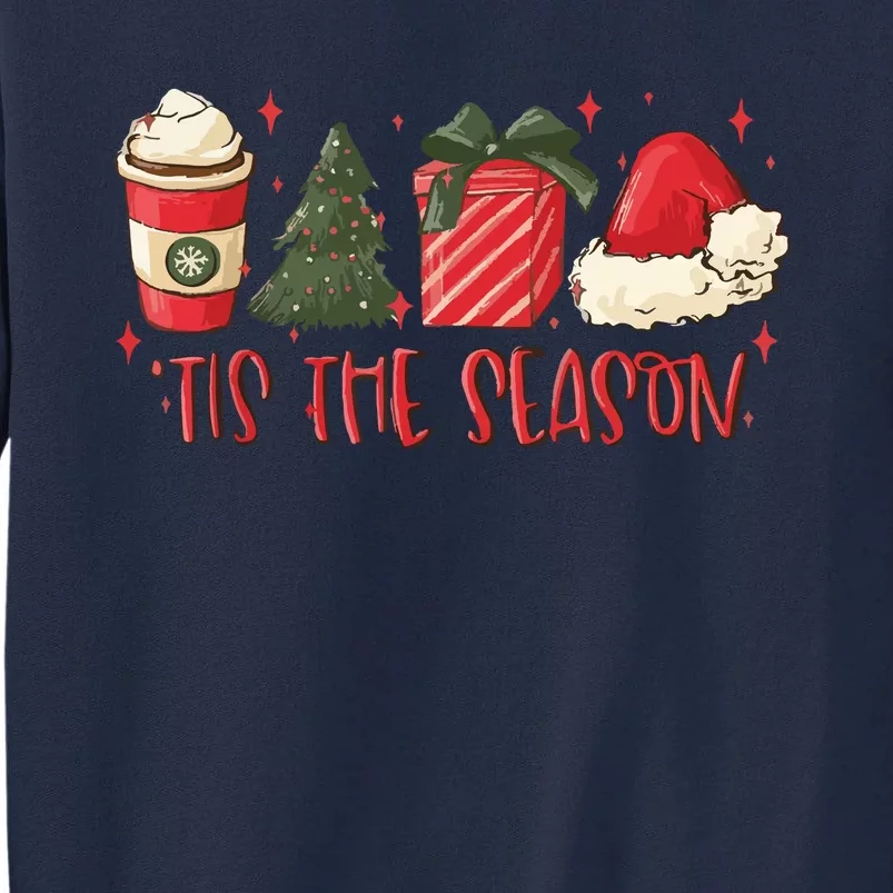 Tis The Season Christmas Coffee Lover Santa Claus Xmas Gifts Tall Sweatshirt