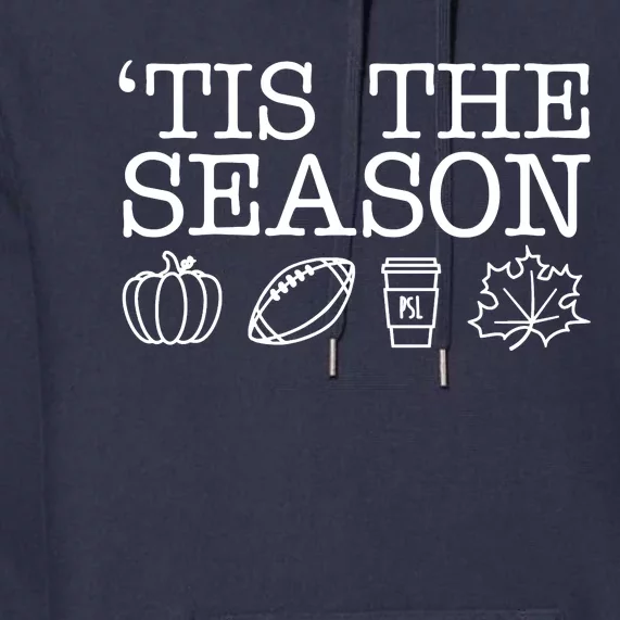 Tis The Season Football Fall Premium Hoodie