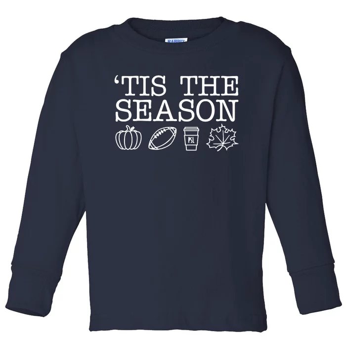 Tis The Season Football Fall Toddler Long Sleeve Shirt