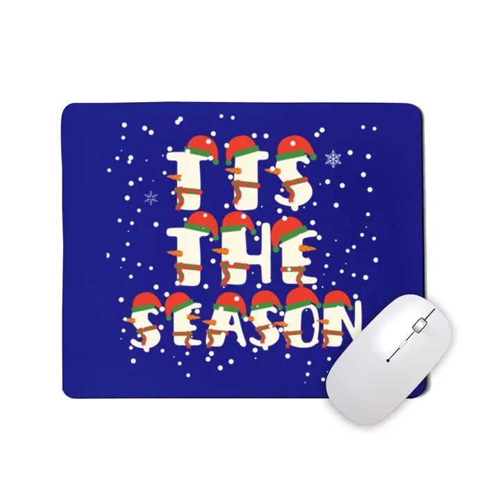 Tis The Season To Snow Letters Christmas Family Gift Mousepad