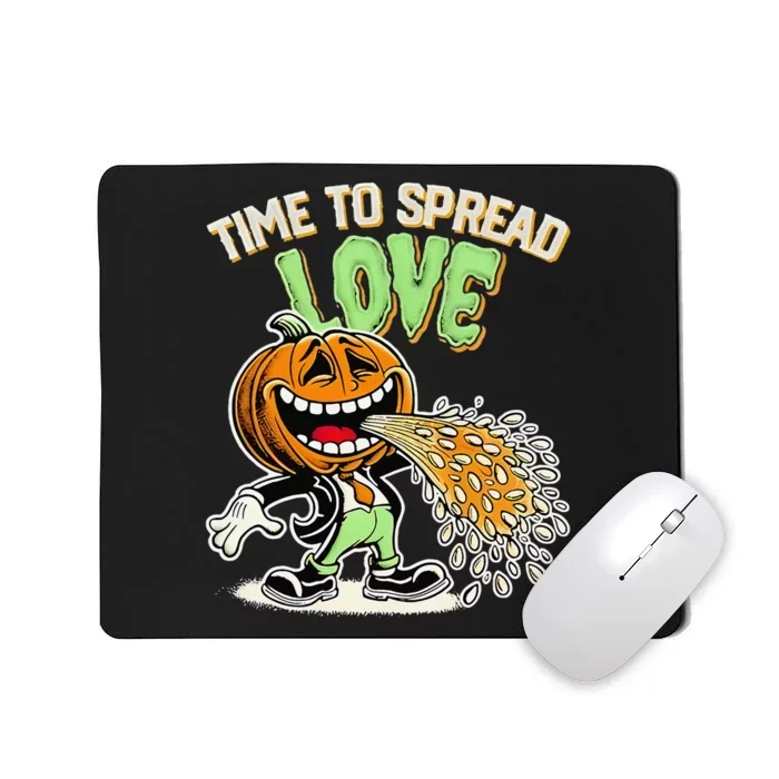 Time To Spread Love Pumpkin Vomiting Happy Halloween Mousepad