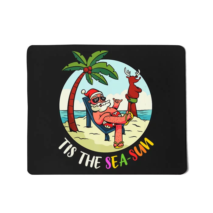 Tis The Seasun Funny Santa Beach Summer Christmas In July Mousepad