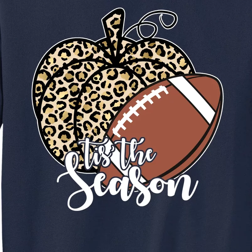 Tis The Season Leopard Pumpkin Football Fall Autumn Tall Sweatshirt