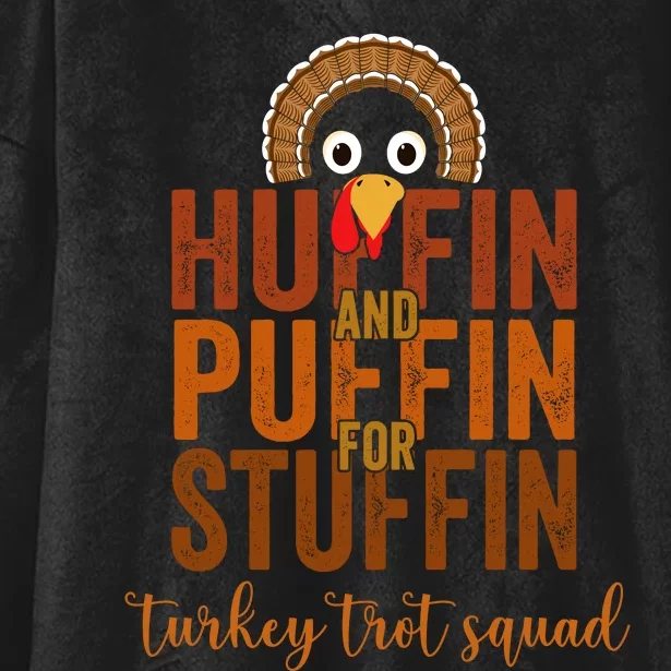 Turkey Trot Squad Huffin And Puffin For Stuffing Fall Vibes Hooded Wearable Blanket